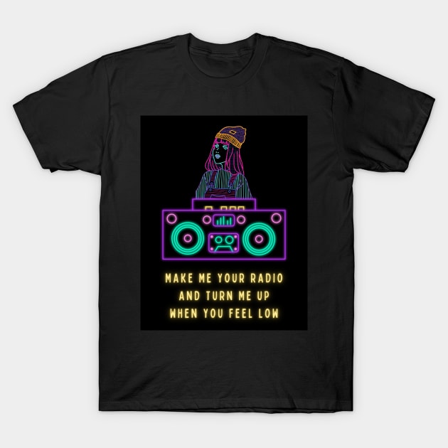 Make me your radio T-Shirt by disturbingwonderland